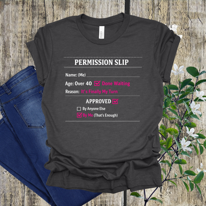 "Approved By Me" Permission Slip Shirt