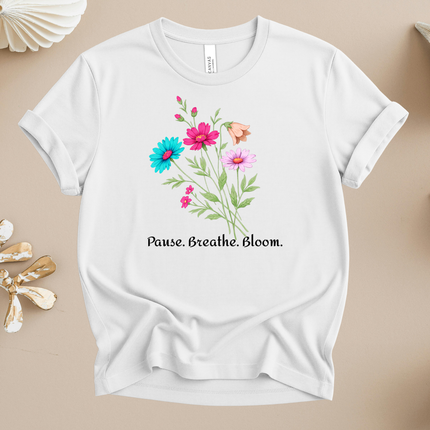 Floral 'Pause. Breathe. Bloom.' Tee