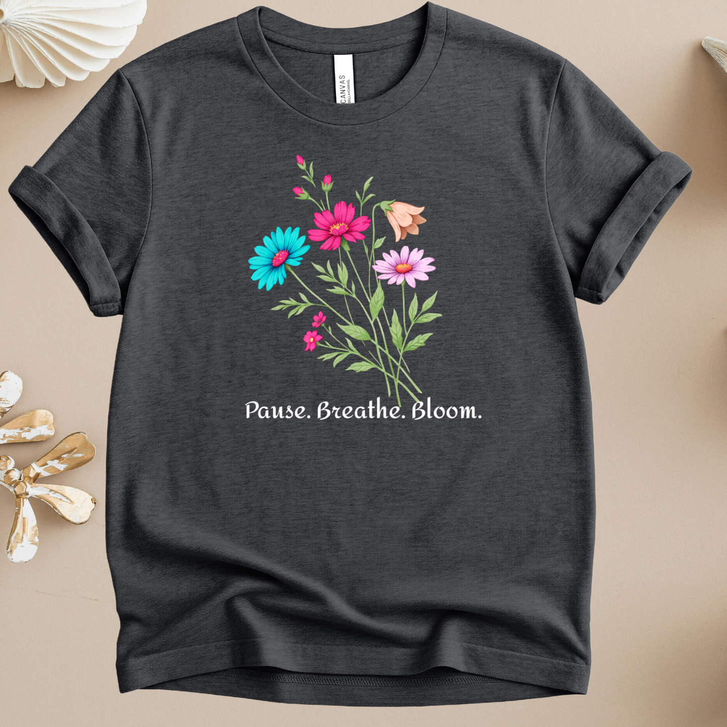 Floral 'Pause. Breathe. Bloom.' Tee