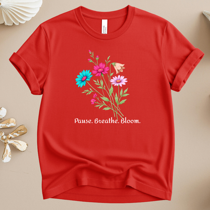 Floral 'Pause. Breathe. Bloom.' Tee