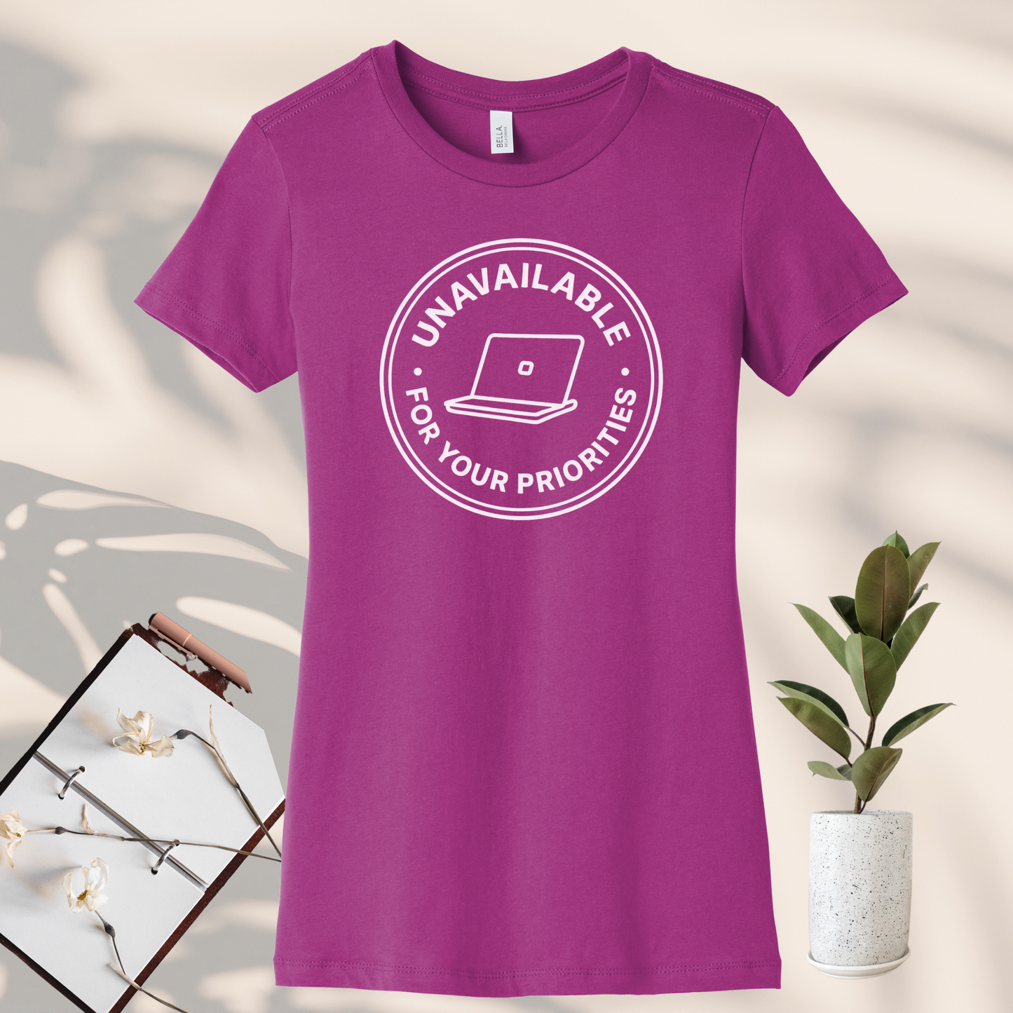 Unavailable for Your Priorities T-Shirt - Boundary Setting Tee for Women