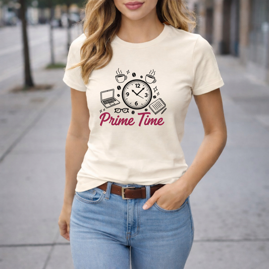 Prime Time T-Shirt - 3 AM Late Night Entrepreneur Tee for Women
