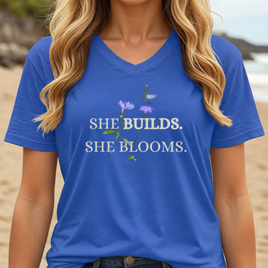 She Builds She Blooms V-Neck Tee — Floral Inspirational Women's Shirt