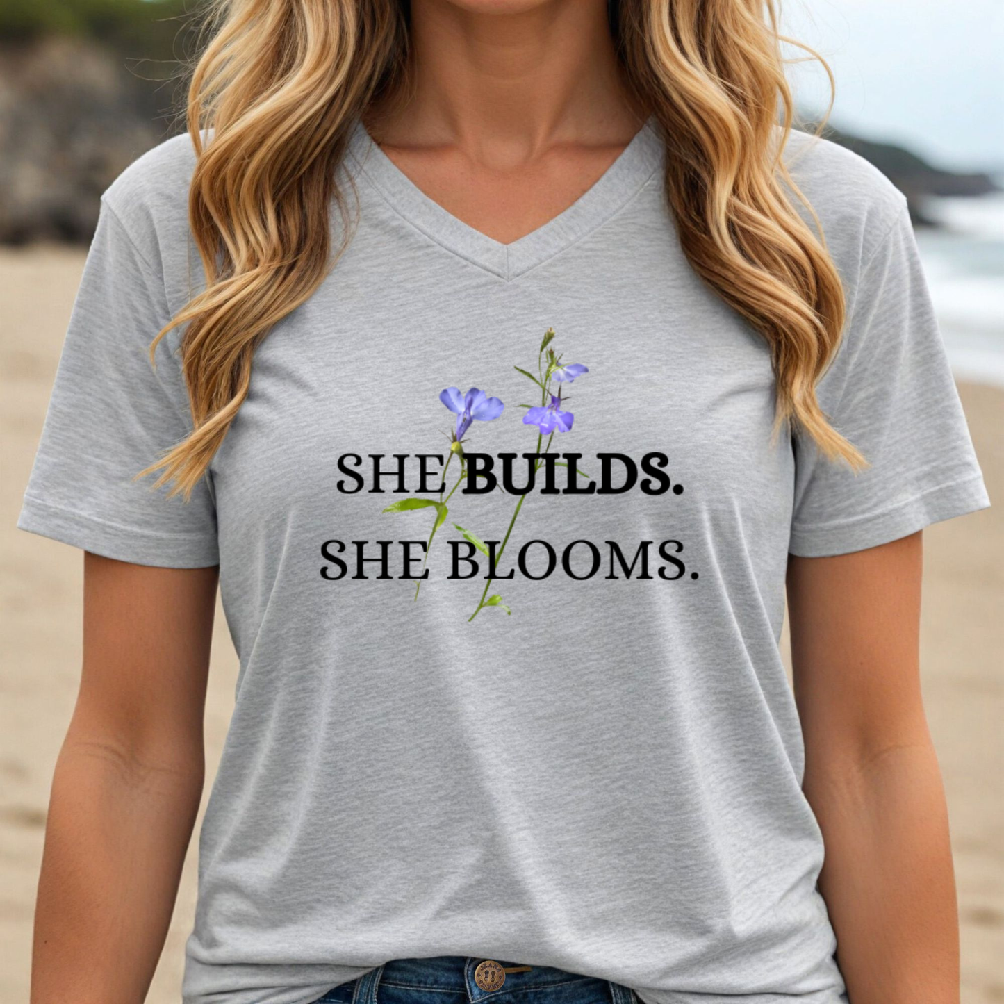 She Builds She Blooms V-Neck Tee — Floral Inspirational Women's Shirt