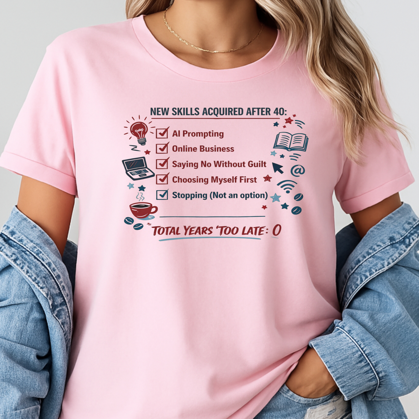 New Skills Acquired After 40 T-Shirt - Learning & Building Tee for Women