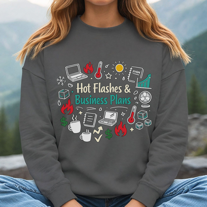Sweatshirt — "Hot Flashes & Business Plans" Funny Menopause Entrepreneur Crewneck