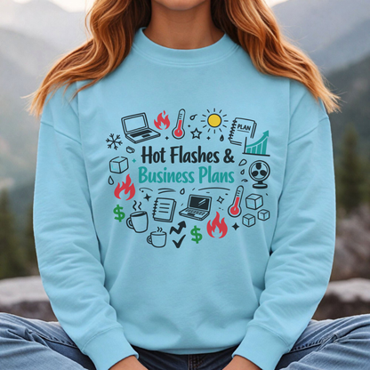 Sweatshirt — "Hot Flashes & Business Plans" Funny Menopause Entrepreneur Crewneck