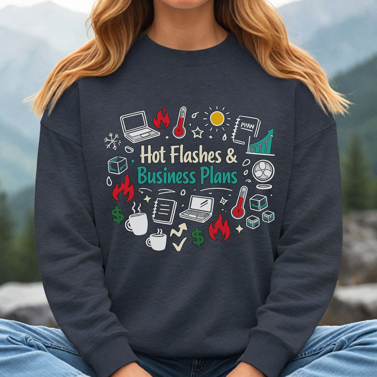 Sweatshirt — "Hot Flashes & Business Plans" Funny Menopause Entrepreneur Crewneck