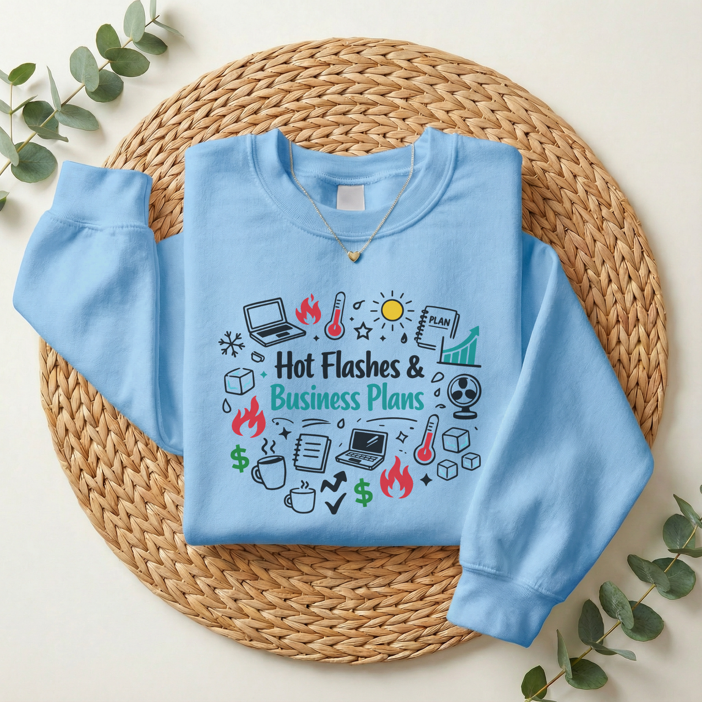 Sweatshirt — "Hot Flashes & Business Plans" Funny Menopause Entrepreneur Crewneck