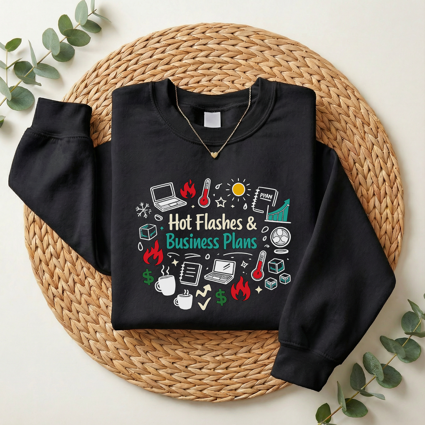 Sweatshirt — "Hot Flashes & Business Plans" Funny Menopause Entrepreneur Crewneck