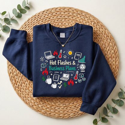 Sweatshirt — "Hot Flashes & Business Plans" Funny Menopause Entrepreneur Crewneck