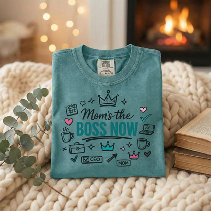 Mom's the Boss Now T-Shirt - Mom Entrepreneur Empowerment Tee