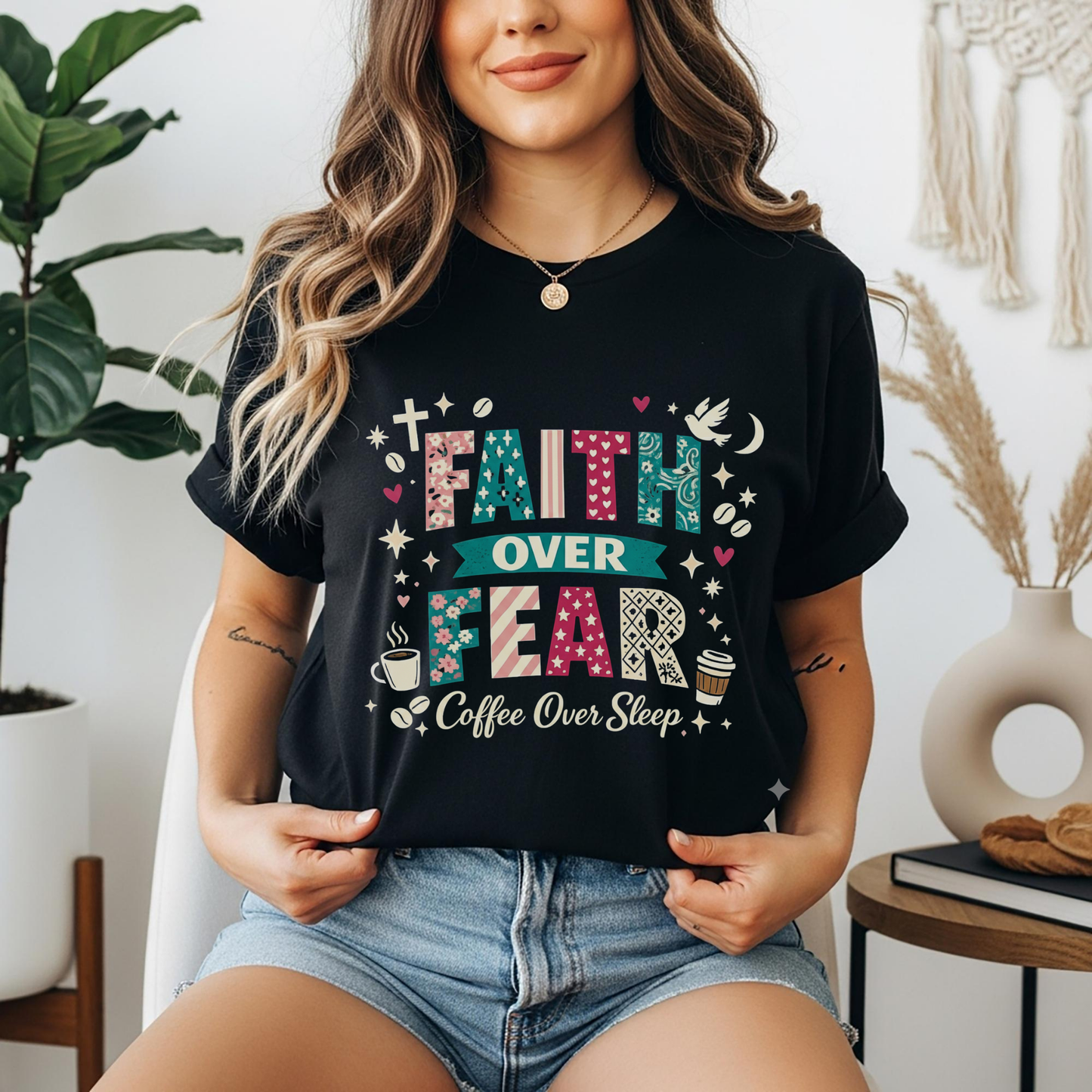 'Faith Over Fear, Coffee Over Sleep' Inspirational Graphic Tee