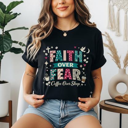 'Faith Over Fear, Coffee Over Sleep' Inspirational Graphic Tee