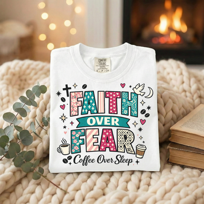 'Faith Over Fear, Coffee Over Sleep' Inspirational Graphic Tee