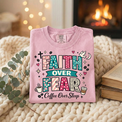 'Faith Over Fear, Coffee Over Sleep' Inspirational Graphic Tee