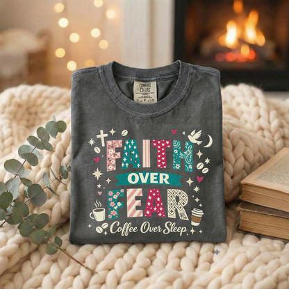 'Faith Over Fear, Coffee Over Sleep' Inspirational Graphic Tee