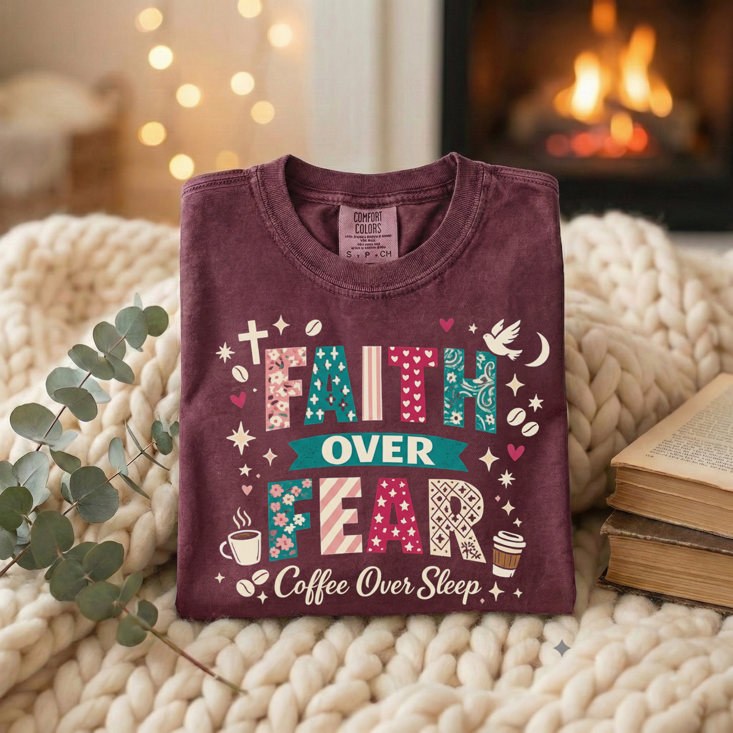 'Faith Over Fear, Coffee Over Sleep' Inspirational Graphic Tee