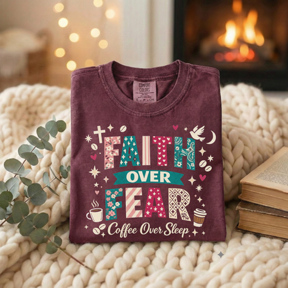 'Faith Over Fear, Coffee Over Sleep' Inspirational Graphic Tee