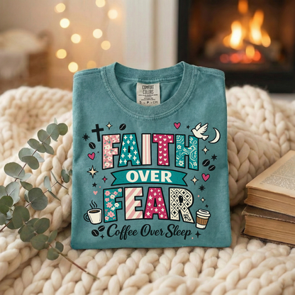 'Faith Over Fear, Coffee Over Sleep' Inspirational Graphic Tee