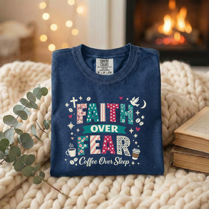 'Faith Over Fear, Coffee Over Sleep' Inspirational Graphic Tee
