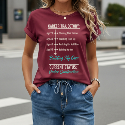 Career Trajectory T-Shirt - Building My Own Empire Tee