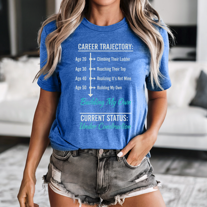 Career Trajectory T-Shirt - Building My Own Empire Tee