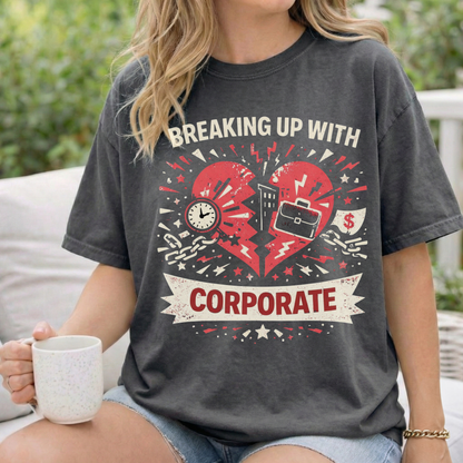 Breaking Up With Corporate — Graphic Tee