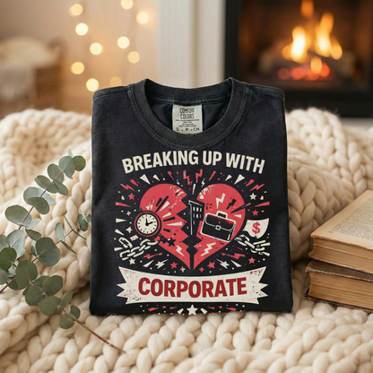 Breaking Up With Corporate — Graphic Tee
