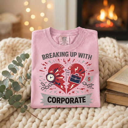Breaking Up With Corporate — Graphic Tee