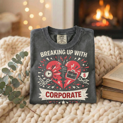 Breaking Up With Corporate — Graphic Tee