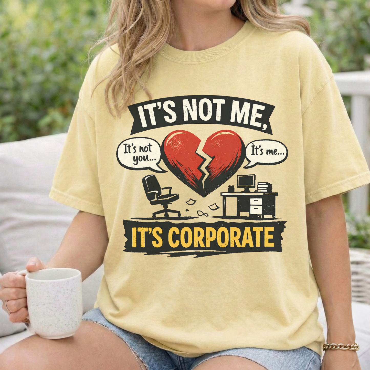It's Not Me, It's Corporate T-Shirt — Funny Anti-Corporate Work Tee