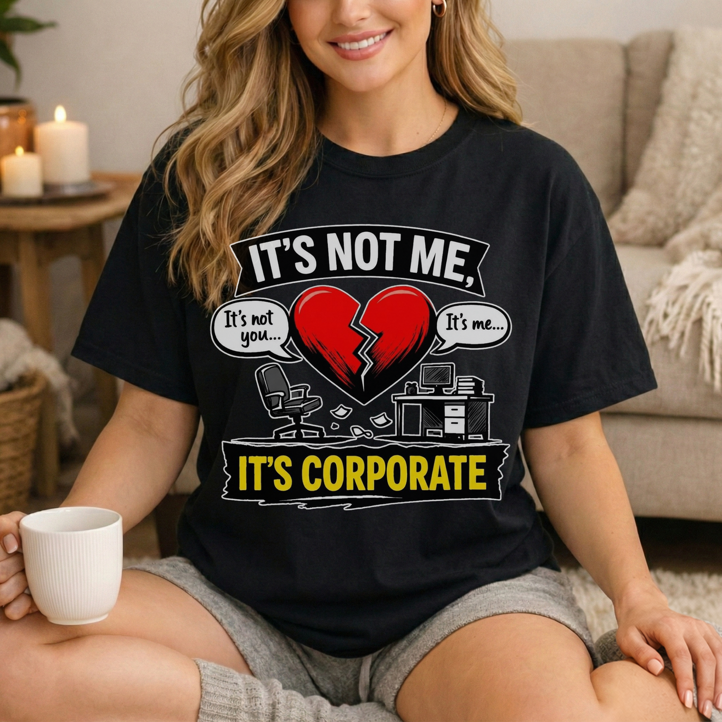 It's Not Me, It's Corporate T-Shirt — Funny Anti-Corporate Work Tee