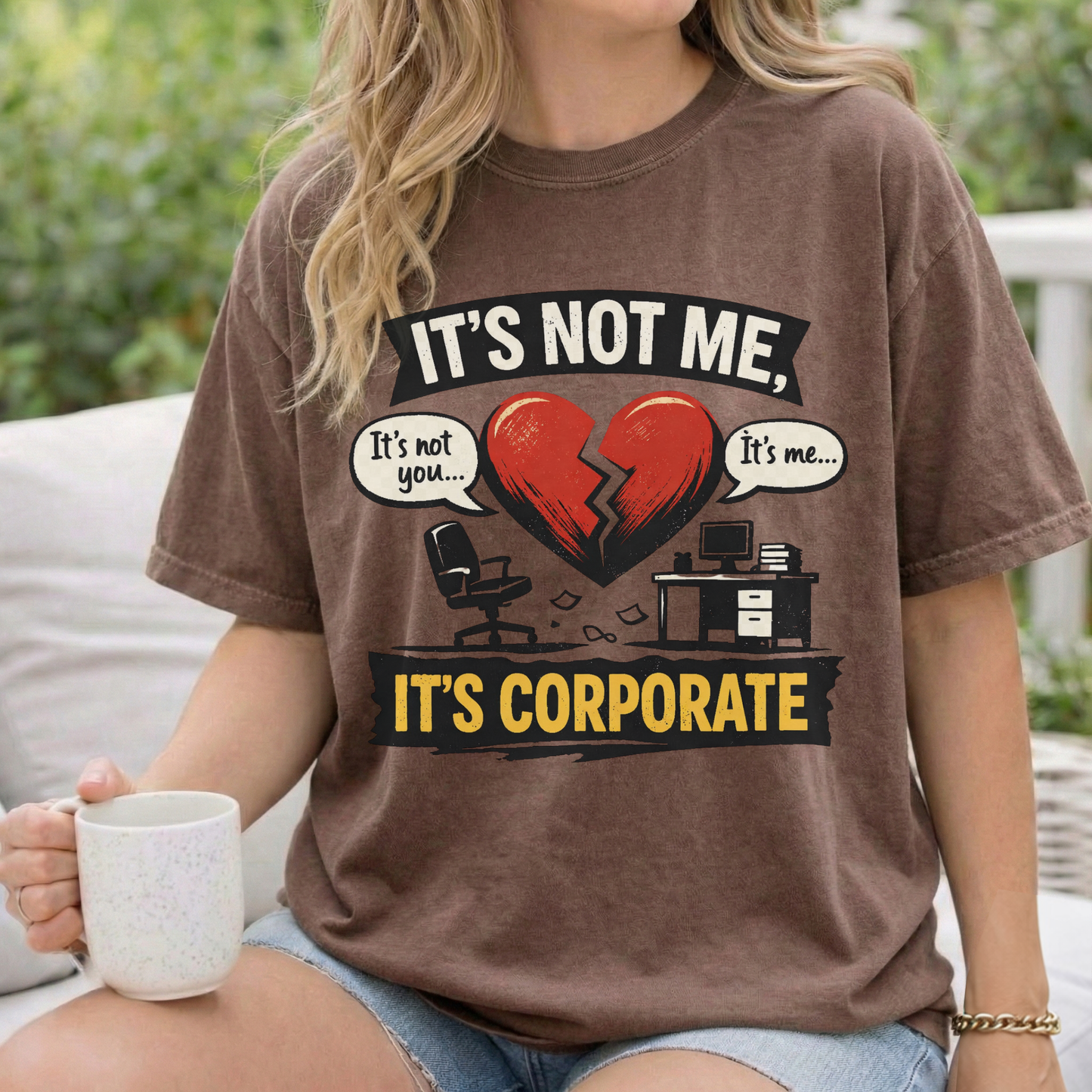 It's Not Me, It's Corporate T-Shirt — Funny Anti-Corporate Work Tee