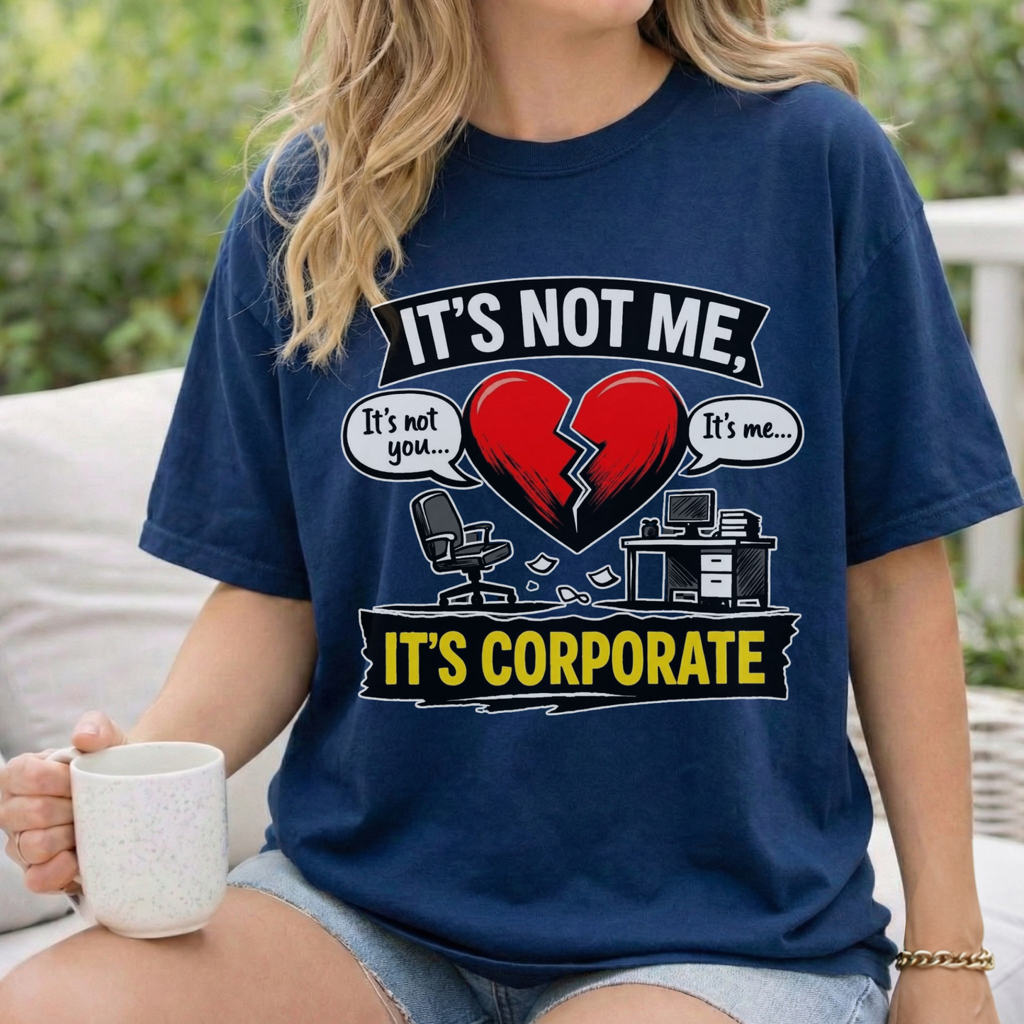 It's Not Me, It's Corporate T-Shirt — Funny Anti-Corporate Work Tee