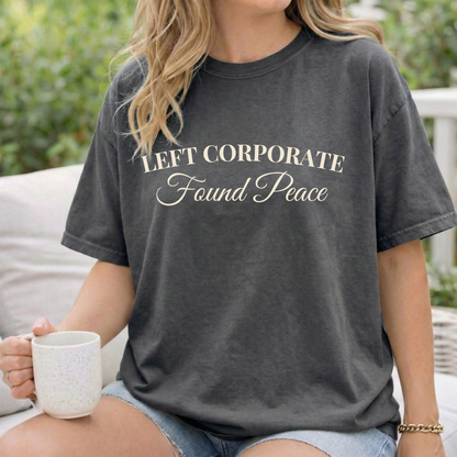 Left Corporate Found Peace- Minimal Script Tee