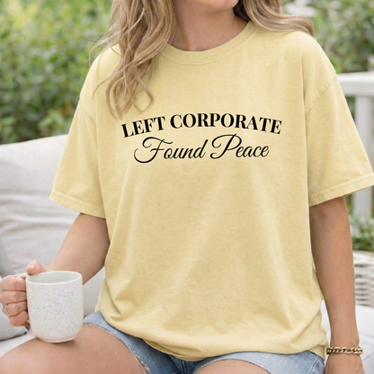 Left Corporate Found Peace- Minimal Script Tee