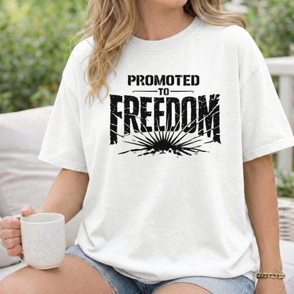 Promoted to Freedom Tee