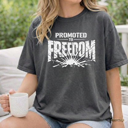 Promoted to Freedom Tee