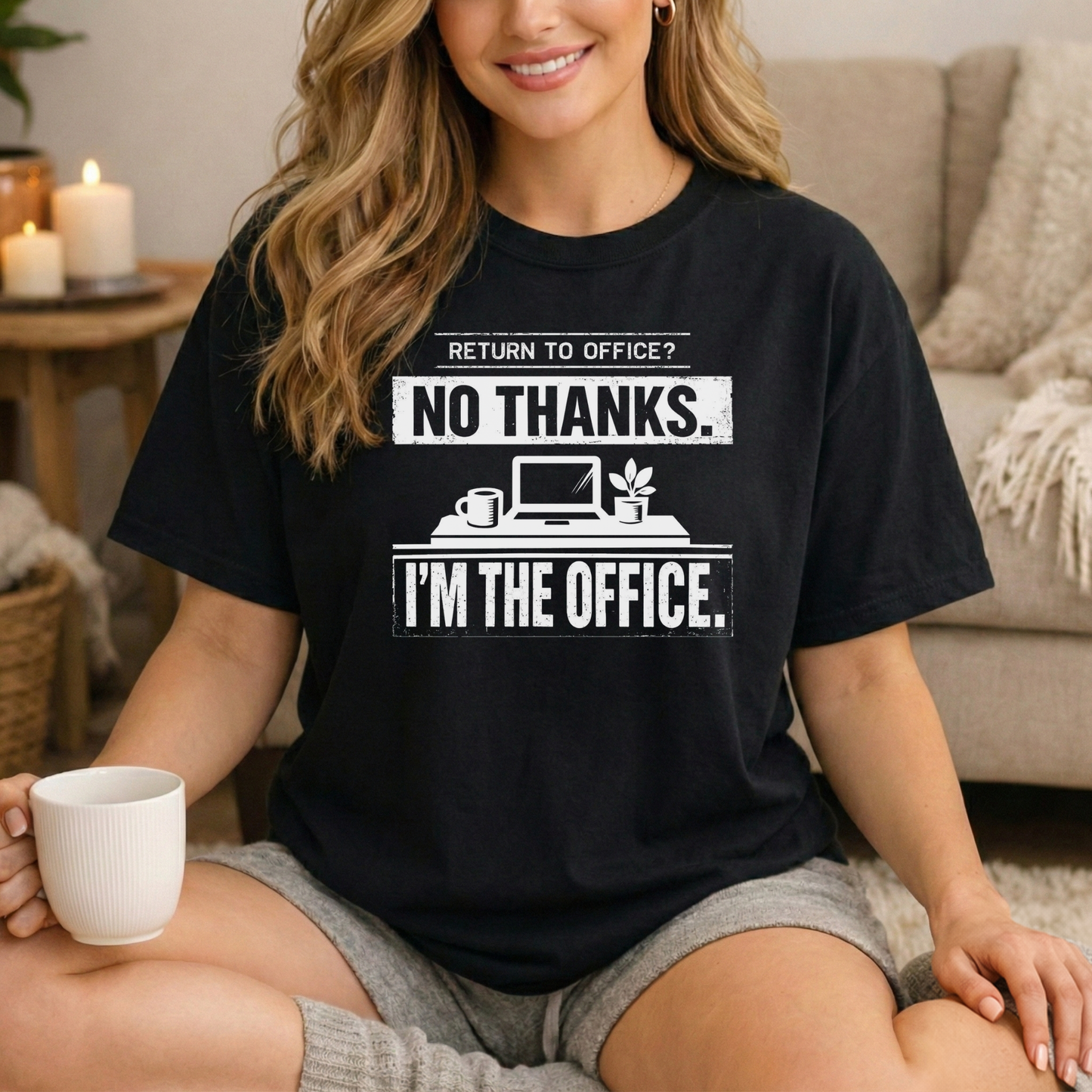 Return to Office? No Thanks. I'm the Office. Tee