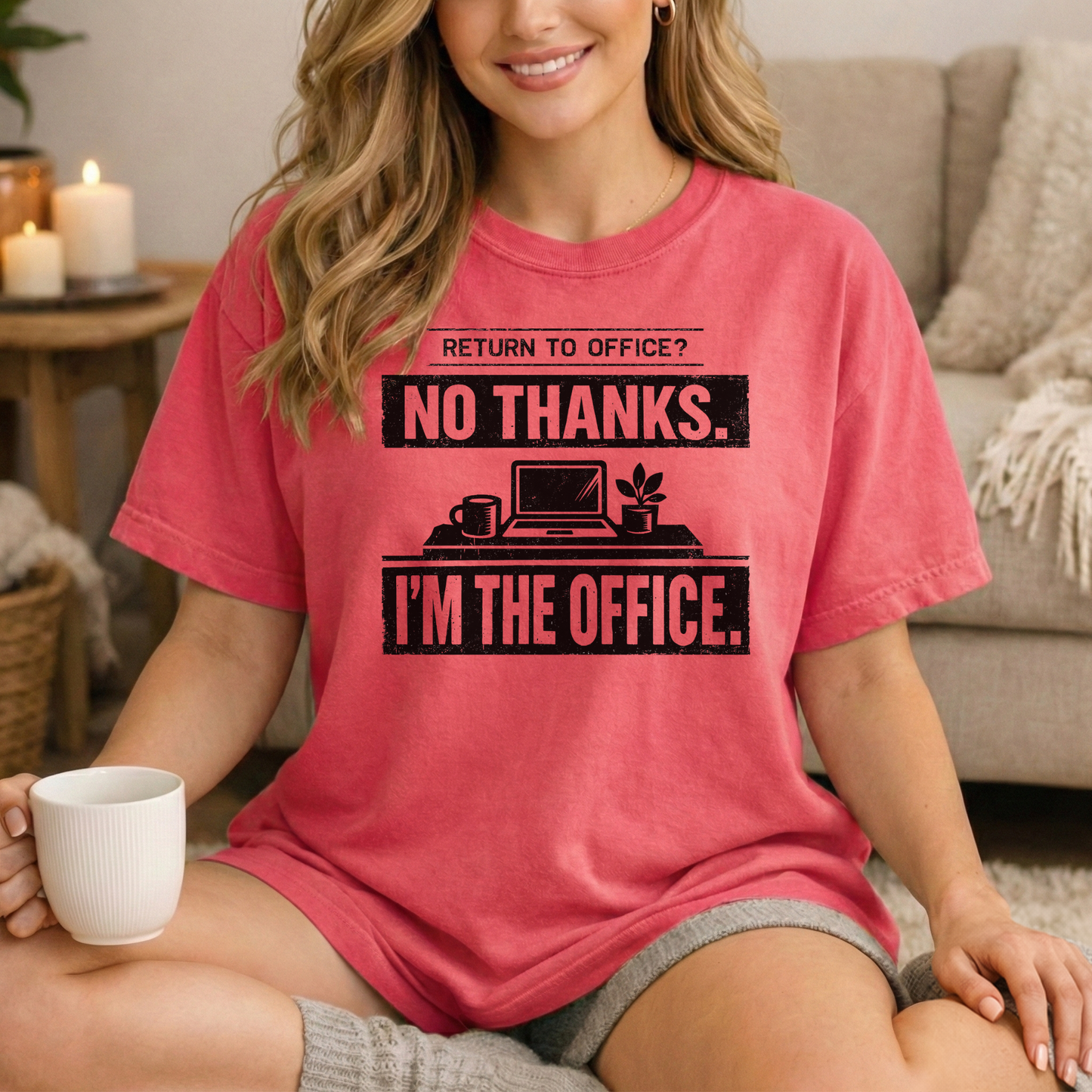 Return to Office? No Thanks. I'm the Office. Tee