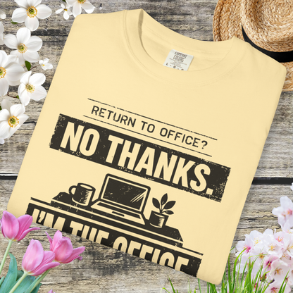 Return to Office? No Thanks. I'm the Office. Tee