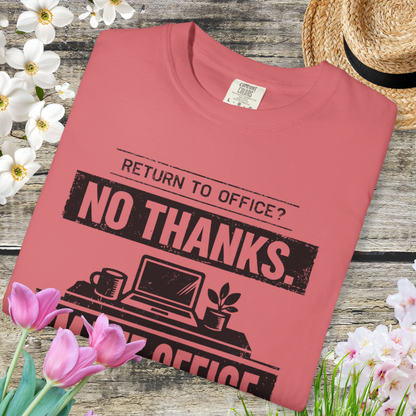Return to Office? No Thanks. I'm the Office. Tee