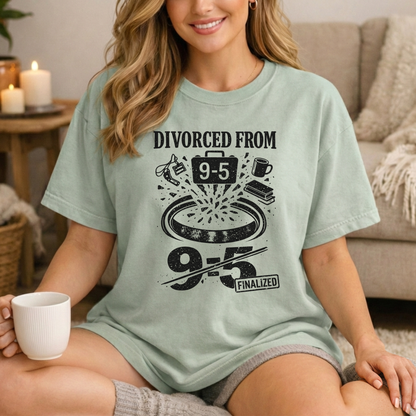 Divorced From 9-5 T-Shirt — Funny Work Resignation Graphic Tee