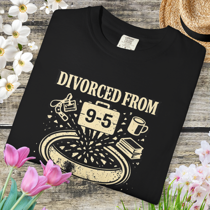 Divorced From 9-5 T-Shirt — Funny Work Resignation Graphic Tee
