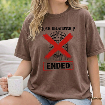 Toxic Relationship: ENDED Tee