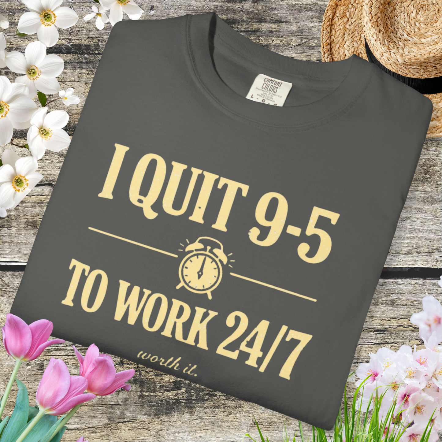 I Quit 9-5 to Work 24/7 Tee