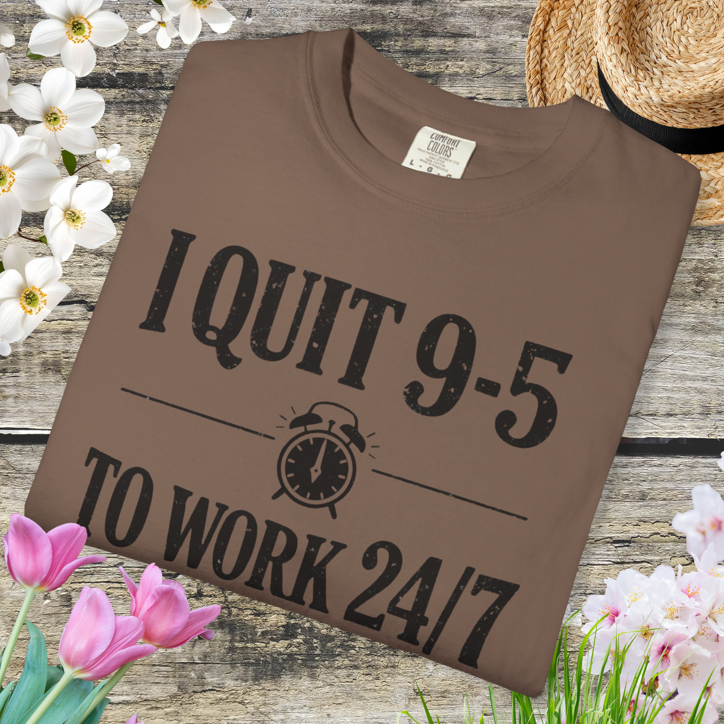 I Quit 9-5 to Work 24/7 Tee