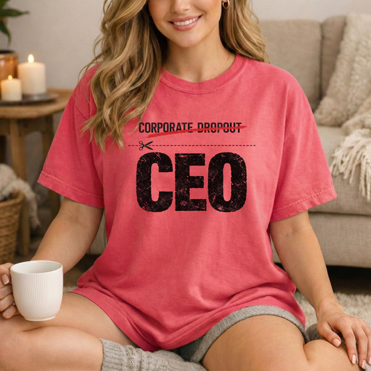 CEO Corporate Dropout T-Shirt