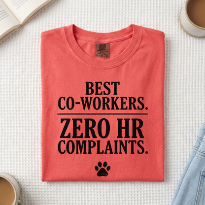 Best Co-workers. Zero HR Complaints. Cute Pet Graphic Tee